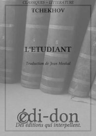 L'Etudiant【電子書籍】[ Tchekhov ]