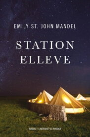 Station elleve【電子書籍】[ Emily St. John Mandel ]