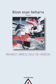 Bitan esan beharra【電子書籍】[ Rikardo Arregi Diaz de Heredia ]