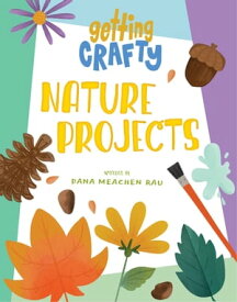 Nature Projects【電子書籍】[ Dana Meachen Rau ]