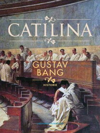 Catilina【電子書籍】[ Gustav Bang ]