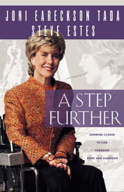 A Step Further Growing Closer to God Through Hurt and Hardship【電子書籍】[ Joni Eareckson Tada ]