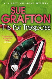T is for Trespass【電子書籍】[ Sue Grafton ]