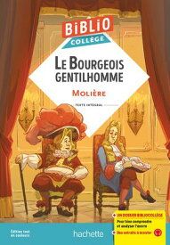 BiblioColl?ge - Le bourgeois gentilhomme, Moli?re【電子書籍】[ Jean-Baptiste Moli?re (Poquelin dit) ]