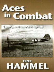Aces In Combat【電子書籍】[ Eric Hammel ]