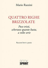 Quattro righe brizzolate【電子書籍】[ Mario Razzini ]