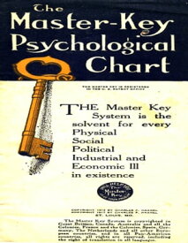 The Master Key Psychological Chart【電子書籍】[ Charles F. Haanel ]