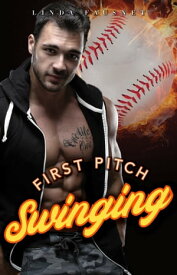 First Pitch Swinging A Fake Relationship Steamy Sports Romance【電子書籍】[ Linda Fausnet ]