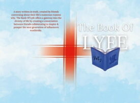 The Book of LYFE The several reasons for life【電子書籍】[ LeeMarcus Clark ]