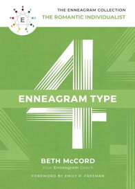 Enneagram Type 4 The Romantic Individualist【電子書籍】[ Beth McCord ]