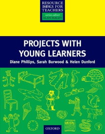 Projects with Young Learners【電子書籍】[ Diane Phillips ]