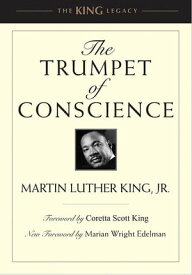 The Trumpet of Conscience【電子書籍】[ Martin Luther King, Jr. ]