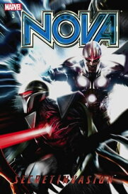 Nova Vol. 3: Secret Invasion【電子書籍】[ Dan Abnett ]