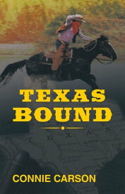 Texas Bound【電子書籍】[ Connie Carson ]