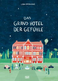 Das Grand Hotel der Gef?hle【電子書籍】[ Lidia Brankovi? ]