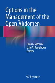 Options in the Management of the Open Abdomen【電子書籍】