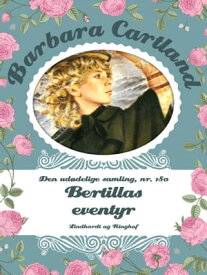 Bertillas eventyr【電子書籍】[ Barbara Cartland ]
