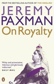 On Royalty【電子書籍】[ Jeremy Paxman ]