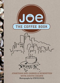 Joe The Coffee Book【電子書籍】[ Jonathan Rubinstein ]