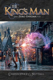 The King's Man The Zero Enigma, #7【電子書籍】[ Christopher G. Nuttall ]