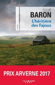 L'H?riti?re des Fajoux【電子書籍】[ Sylvie Baron ]