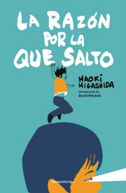 La raz?n por la que salto【電子書籍】[ Naoki Higashida ]