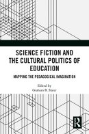 Science Fiction and the Cultural Politics of Education