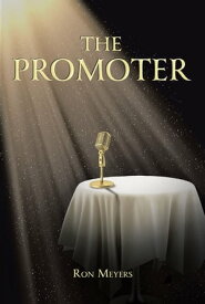 The Promoter【電子書籍】[ Ron Meyers ]