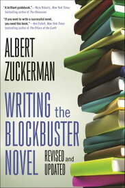 Writing the Blockbuster Novel【電子書籍】[ Albert Zuckerman ]