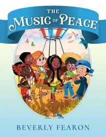 The Music of Peace【電子書籍】[ Beverly Fearon ]