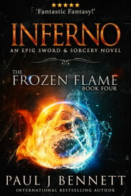 Inferno An Epic Sword & Sorcery Novel【電子書籍】[ Paul J Bennett ]
