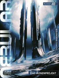 NEBULAR 48: Das ?onenprojekt Science-Fiction-Serie【電子書籍】[ Thomas Rabenstein ]