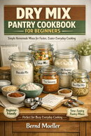 Dry Mix Pantry Cookbook For Beginners