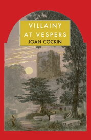 Villainy at Vespers【電子書籍】[ Joan Cockin ]