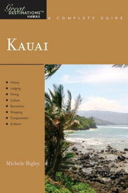 Explorer's Guide Kauai: A Great Destination (Explorer's Great Destinations)【電子書籍】[ Michele Bigley ]
