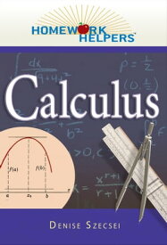 Homework Helpers: Calculus【電子書籍】[ Denise Szecsei ]