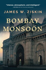 Bombay Monsoon【電子書籍】[ James W. Ziskin ]