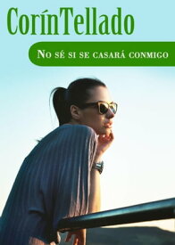 No s? si se casar? conmigo【電子書籍】[ Cor?n Tellado ]