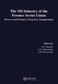Oil Industry of the Former Soviet Union Reserves, Extraction and Transportation【電子書籍】[ N Krylov ]