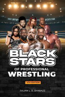 Black Stars of Professional Wrestling (4th Edition)