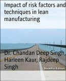 Impact of risk factors and techniques in lean manufacturing