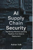AI Supply Chain Security : Hardening Machine Learning Pipelines from Data to Deployment