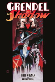 Grendel vs. The Shadow【電子書籍】[ Matt Wagner ]