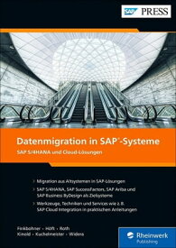 Datenmigration in SAP-Systeme SAP S/4HANA und Cloud-L?sungen【電子書籍】[ Lukas Widera ]