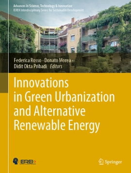 Innovations in Green Urbanization and Alternative Renewable Energy 