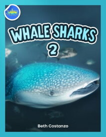 Whale Shark 2 ages 4-8【電子書籍】[ Beth COSTANZO ]