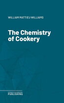 The Chemistry of Cookery