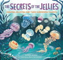 The Secrets of the Jellies