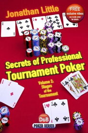 Secrets of Professional Tournament Poker, Volume 2: Stages of the Tournament【電子書籍】[ Jonathan Little ]