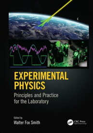 Experimental Physics Principles and Practice for the Laboratory【電子書籍】